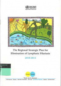 The Regional Strategic Plan for Elimination of Lymphatic Filariasis