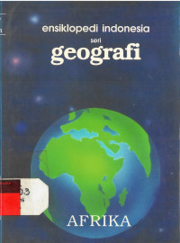 Ensiklopedi Indonesia Seri Geografi AFRIKA