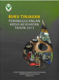 Buku Tinjauan Penanggulangan Krisis Kesehatan Tahun 2013