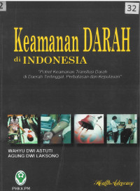 Keamanan Darah di Indonesia: Potret Keamanan Transfusi Darah di Daerah Tertinggal, Perbatasan dan Kepulauan