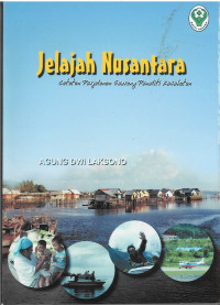 Jelajah Nusantara: Catatan Perjalanan Seorang Peneliti Kesehatan