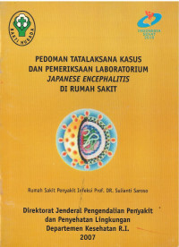 Pedoman Tatalaksana Kasus dan Pemeriksaan Laboratorium Japanese Encephalitis di Rumah Sakit