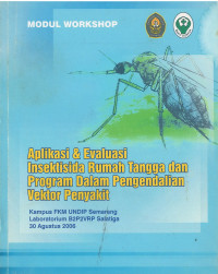 Modul workshop Aplikasi dan Evaluasi Insektisida Rumah Tangga dan Program dalam Pengendalian Vektor Penyakit