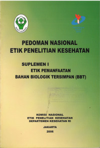 Pedoman Nasional Etik Penelitian Kesehatan Suplemen I Etik Pemanfaatan Bahan Biologik Tersimpan (BBT)