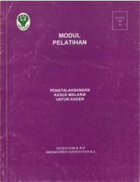 Modul Pelatihan Penatalaksanaan Kasus Malaria untuk Kader