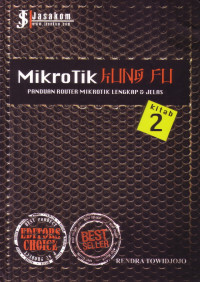 Mikrotik Kungfu : Panduan Router Mikrotik Lengkap & Jelas Kitab 2