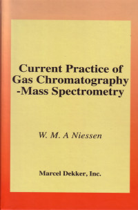 Current Practice of Gas Chromatoghraphy Mass Spectrometry