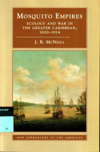 Mosquito Empires Ecology And War In The Greater Caribbean, 1620-1914