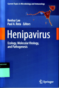 Henipavirus : ecology, molecular virology and pathogenesis