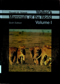 Walker's Mammals of the word Volume I