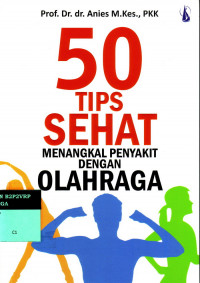 50 Tips Sehat Mengkal Penyakit dengan Olahrga