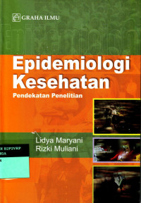 Epidemiologi Kesehatan
Pendekatan Penelitian