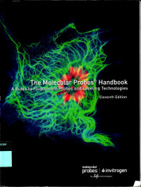 The Molecular Probes Handbook
A Guide to Fluorescent Probes and Labeling Technologies