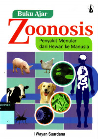 Buku Ajar Zoonosis : Penyakit Menular dari Hewan ke Manusia