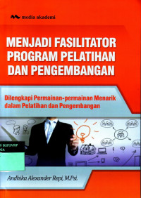 MENJADI FASILITATOR PROGAM PELATIHAN DAN PENGEMBANGAN