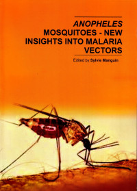 Anopheles Mosquitoes -New Insights Into Malaria Vectors