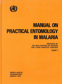 Manual On Practical Entomology In Malaria Part I