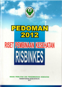 Pedoman 2012 Riset Pembinaan Kesehatan RISBINKES