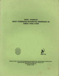 Buku Panduan Riset Pembinaan Kesehatan (RISBINKES II) tahun 1998/1999