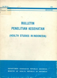 Bulletin Penelitian Kesehatan = Health Studies in Indonesia Vol. XII No.1 1984