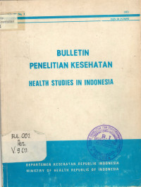 Bulletin Penelitian Kesehatan = Health Studies in Indonesia Vol.IX No.1 1981