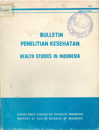 Bulletin Penelitian Kesehatan = Health Studies in Indonesia Vol. IX No. 2 1981