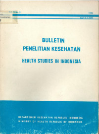 Buletin Penelitian Kesehatan = Health Studies in Indonesia Vol X No.2 1982