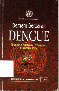 Demam Berdarah Dengue : Diagnosis, pengeobatan, pencegahan dan pengendalian