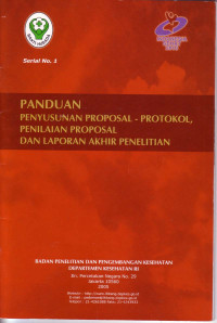 PANDUAN PANYUSUNAN PROPOSAL - PROTOKOL, PENILAIAN PROPOSAL DAN LAPORAN AKHIR PENELITIAN