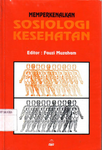 MEMPERKENALKAN SOSIOLOGI KESEHATAN