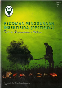 Pedoman Penggunaan Insektisida (Pestisida) : Dalam Pengendalian Vektor