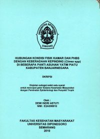 Hubungan Kondisi Fisik Kamar Dan PHBS Dengan Keberadaan Kepinding ( Cimex Spp ) Di Beberapa Panti Asuhan Yatim Piatu Kabupaten Banjarnegara