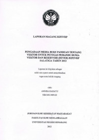 Laporan Magang B2P2VRP Pengadaan Media Buku Panduan Tentang Vektor Untuk Petugas Pemandu Dunia Vektor Dan Reservoir ( DUVER )B2P2VRP