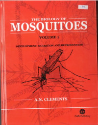 The Biology of Mosquitoes; volume 1; Development, Nutrition and Reproduction