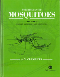 The Biology of Mosquitoes; volume 2; Sensory Reception and Behaviour