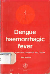 Dengue Heamorrhagic Fever; Diagnosis, Treatment, Prevention, and Control; Second Edition