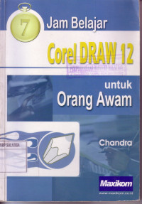 7 Jam Belajar Corel DRAW 12 untuk Orang Awam