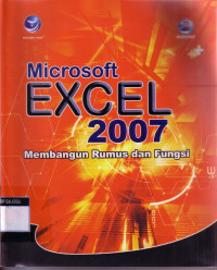 Microsoft Excel 2007 : Membangun Rumus dan Fungsi