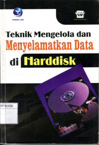 Teknik Mengelola dan Menyelamatkan Data di Harddisk