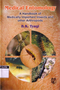 Medical Entomology : A Handbook of Medically Important Insect and other Arthropods