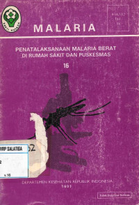 Malaria Penataalaksanaan Malaria Berat Di Rumah Sakit Dan Puskesmas