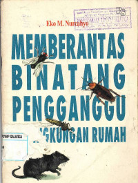 Membrantas Binatang Pengganggu Linkungan Rumah