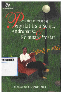 Pengobatan Terhadap Penyakit Usia Senja, Andropause, & Kelainan Prostat