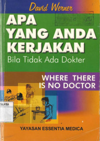 Apa Yang Anda Kerjakan Bila Tidak Ada Dokter