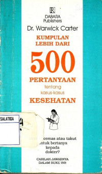 Kumpulan Lebih dari 500 Pertanyaan tentang Kasus-Kasus Kesehatan