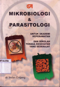 Mikrobiologi& Parasitologi : untik Akademi Keperawatan dan Sekolah Tenaga Kesehatan yang Sederajat