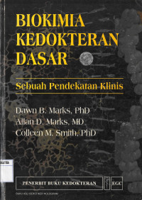 Biokimia Kedokteran Dasar : Sebuah Pendekatan Klinis