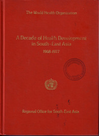 A Decade of Health Development in South-East Asia 1968-1977