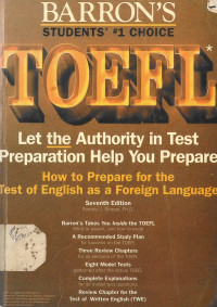 Barron's Students' #1 Choice Toefl : Let the Authority in Test Preparation Help You Prepare