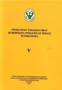 Penelitian Tanaman Obat Di Beberapa Perguruan Tinggi Di Indonesia V